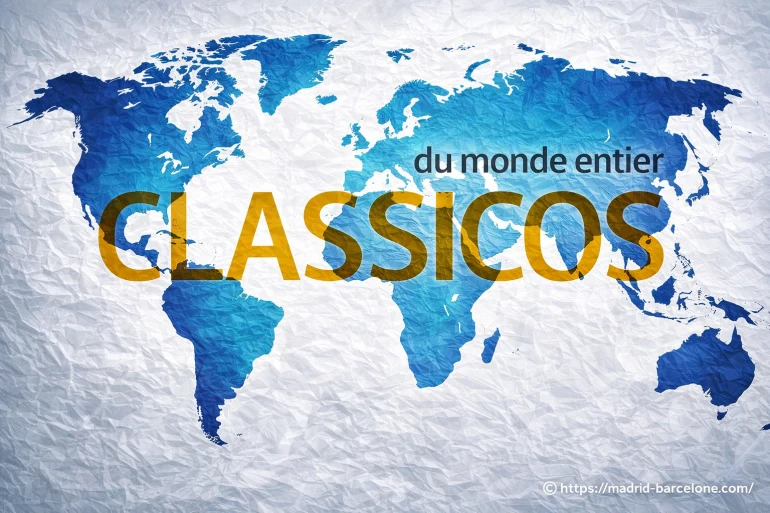 Quels sont les clasicos européens (et du monde) ?